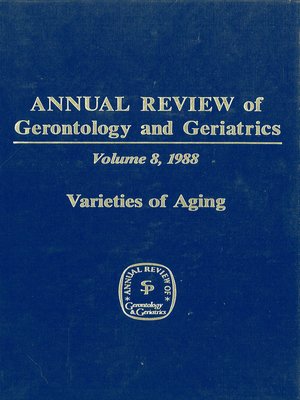 cover image of Annual Review of Gerontology and Geriatrics, Volume 8, 1988